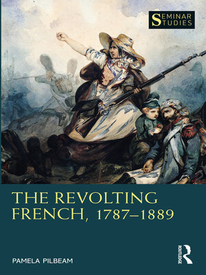 cover image of The Revolting French, 1787–1889